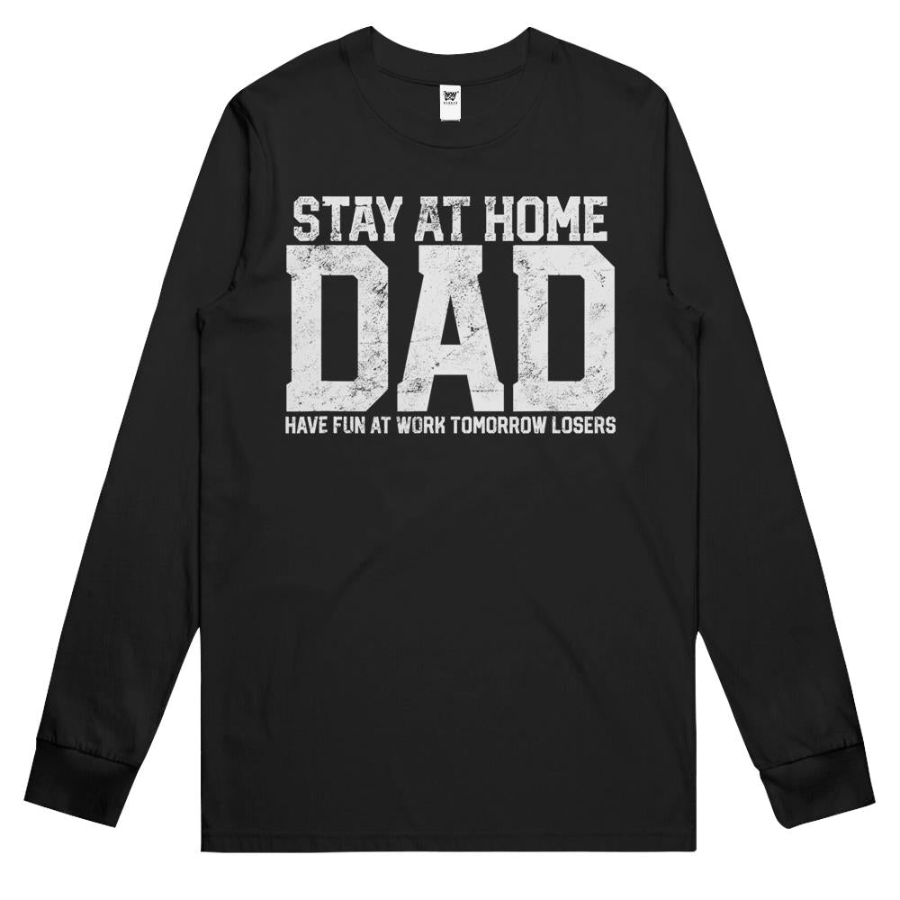 Mens Stay At Home Dad Humor Funny Quote Fathers Quote Gift Father’S Day Gift Long Sleeve T Shirts