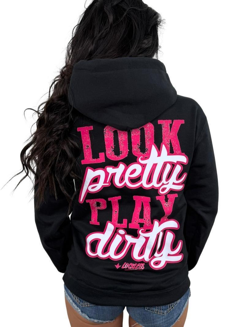 Look Pretty Play Dirty Hoodie | Black and Pink, Trending Shirt 25, Gift For Women-Men.