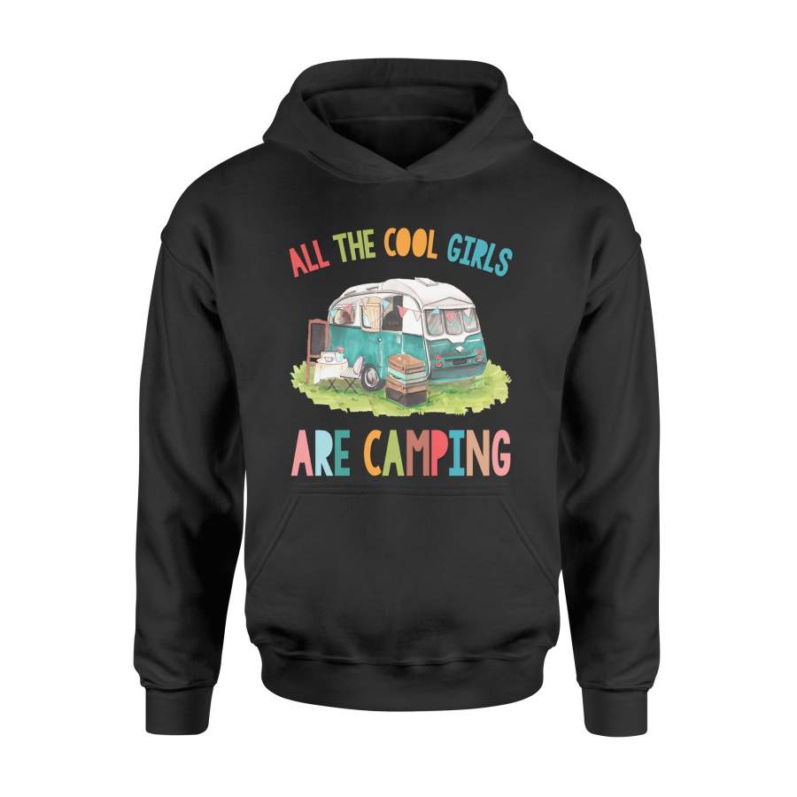 Camp Shirts quote All The Cool Girl Are Camping Hoodie – QTS46 PQB