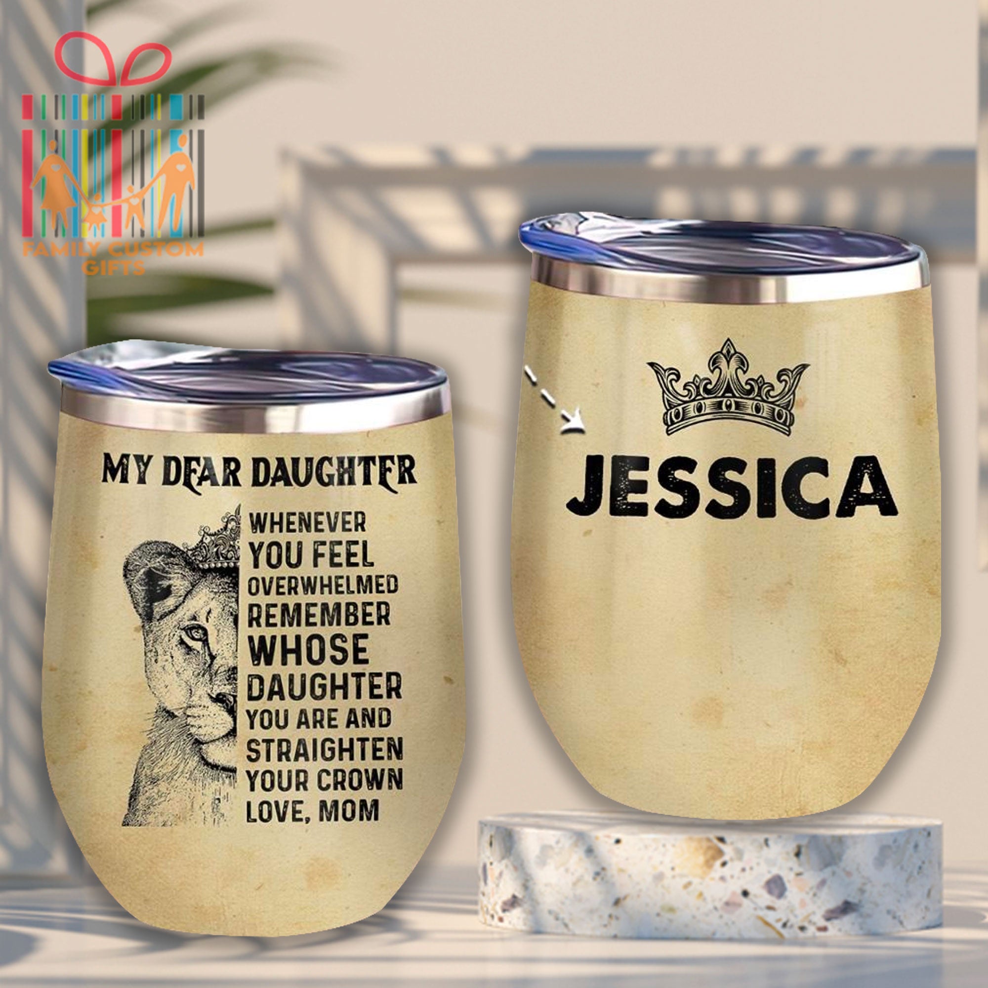 To My Dear Daughter Lion Custom Tumbler Cups For Daughter Personalized Stainless Steel Wine Glasses