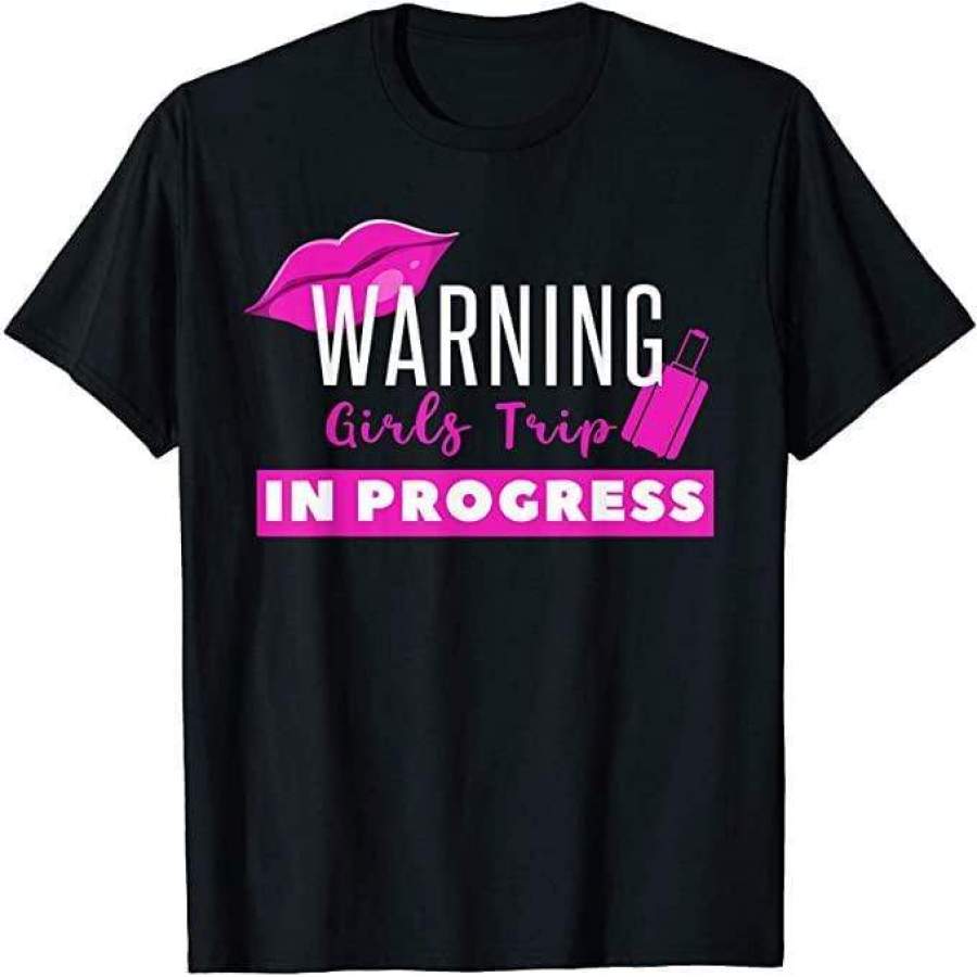 Warning Girls Trip in Process Funny Retro T-shirt #HL