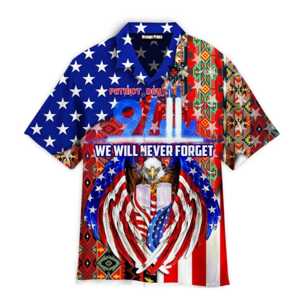 Eagle Patriot American Flag We Will Never Forget Hawaii Shirt For Men Women Ha14244