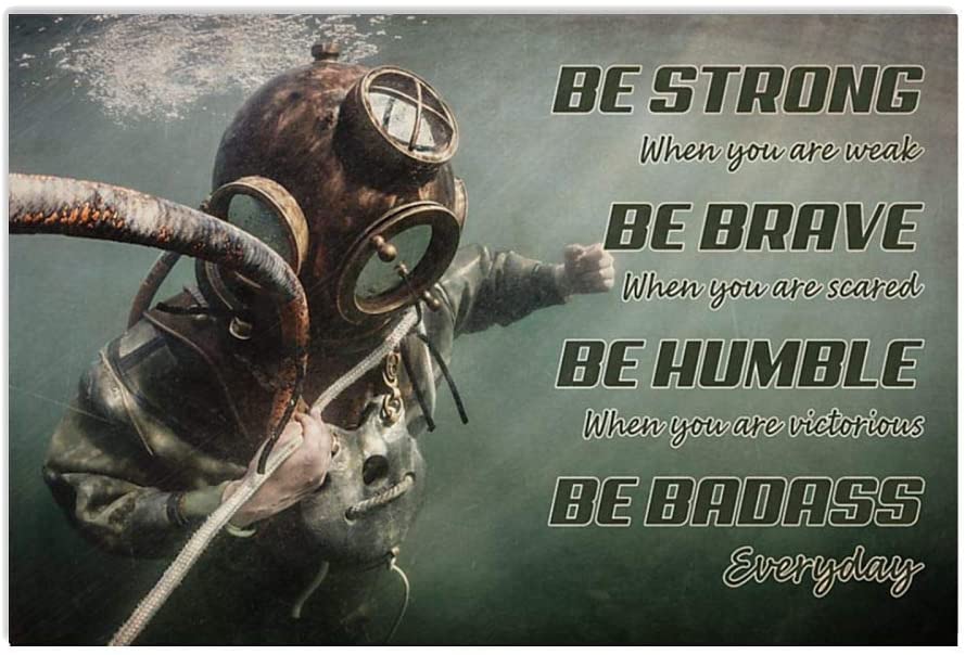 Vintage Diver Be Strong Be Brave Be Badass Everyday Poster Art Print      Home Decor Gift For Men Women Family Friend On Birthday Xmas