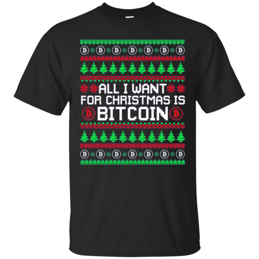 Bitcoin Ugly Christmas Sweater Shirt | All I Want For Xmas