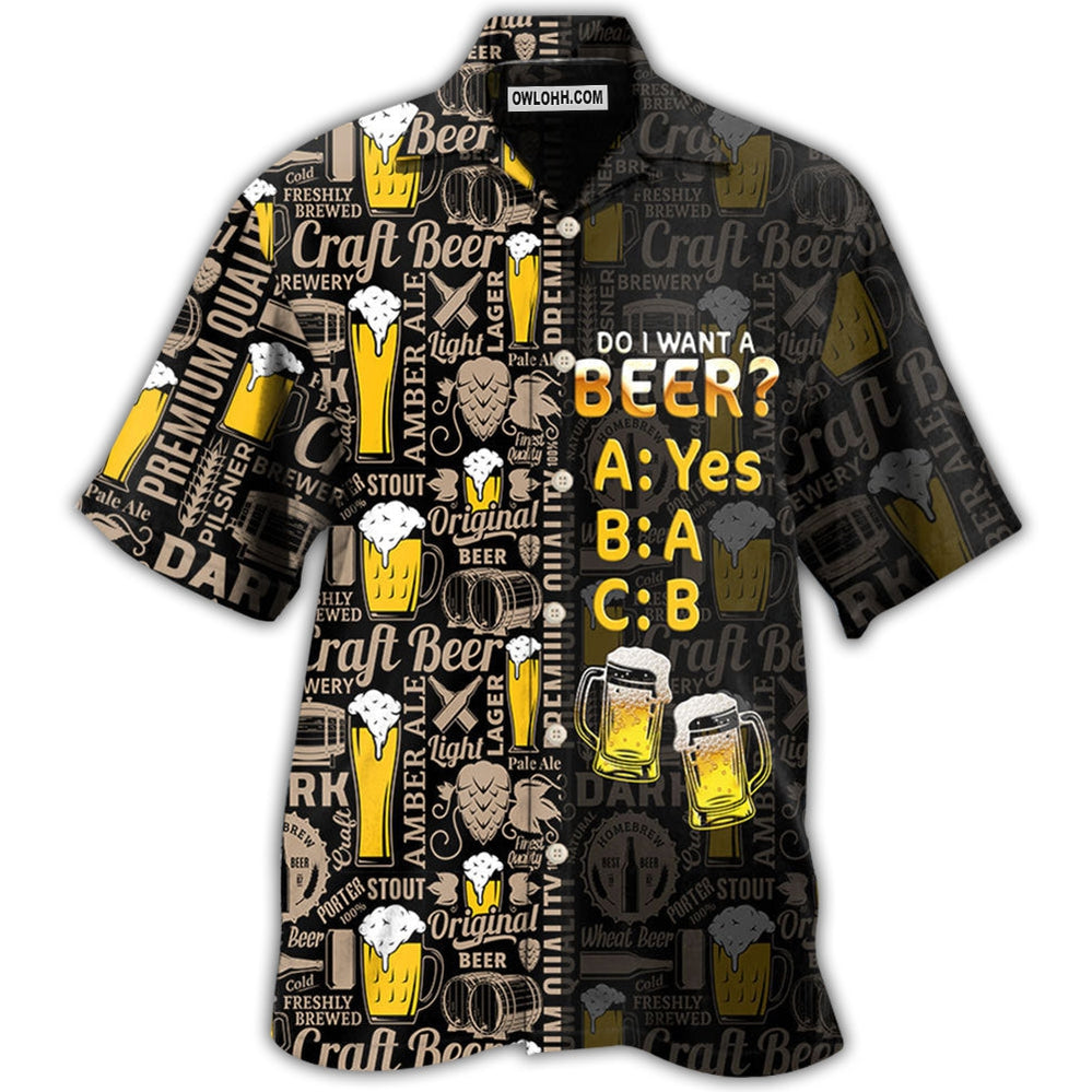 Beer Do I Want A Hawaii Shirt Ha92736