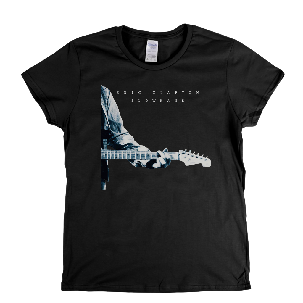 Eric Clapton Slowhand Womens T-Shirt