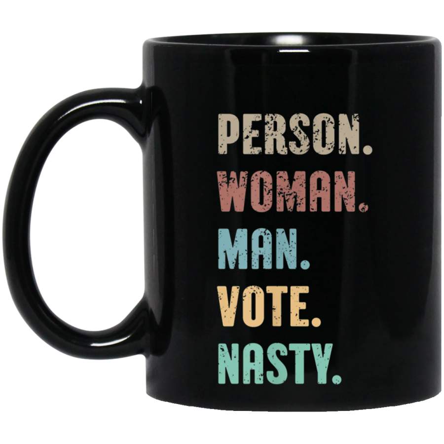 Person Woman Man Vote Nasty TShirt Mug