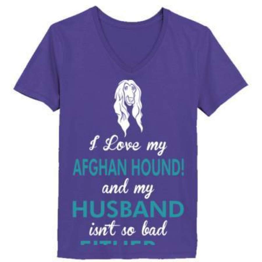 AGR I Love My Afghan Hound Dog My Husband Isnt So Bad Either – Ladies’ V-Neck T-Shirt