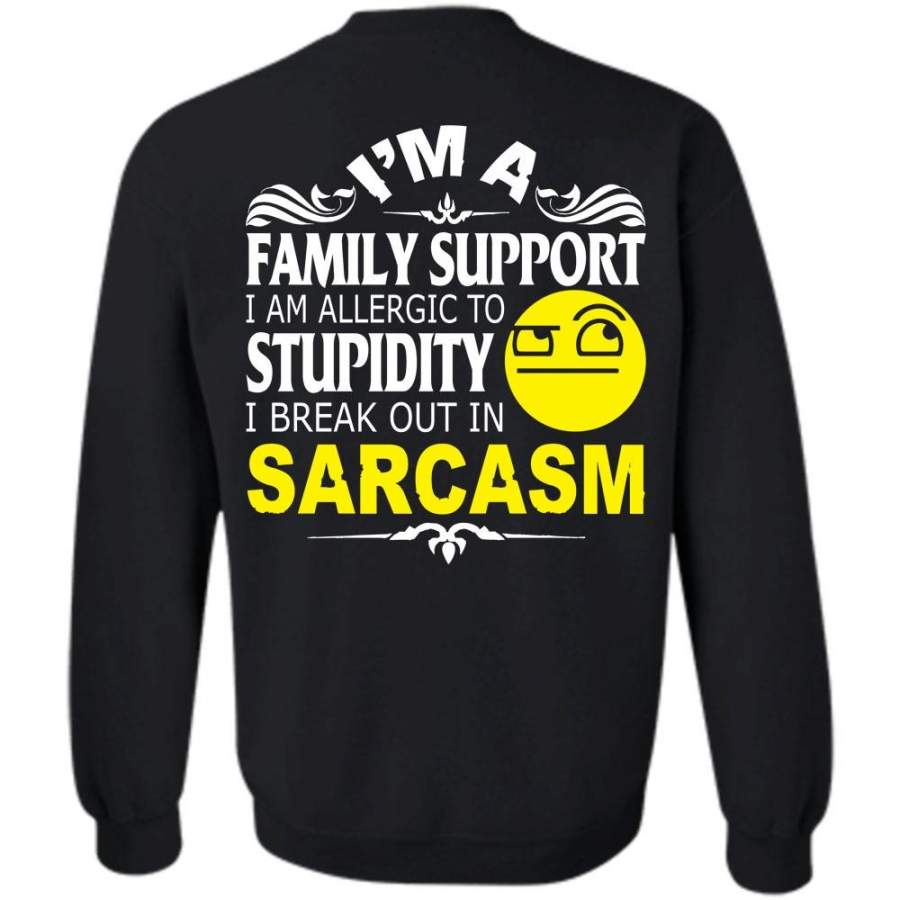 I Break Out In Sarcasm T Shirt, Stupidity Sweatshirt