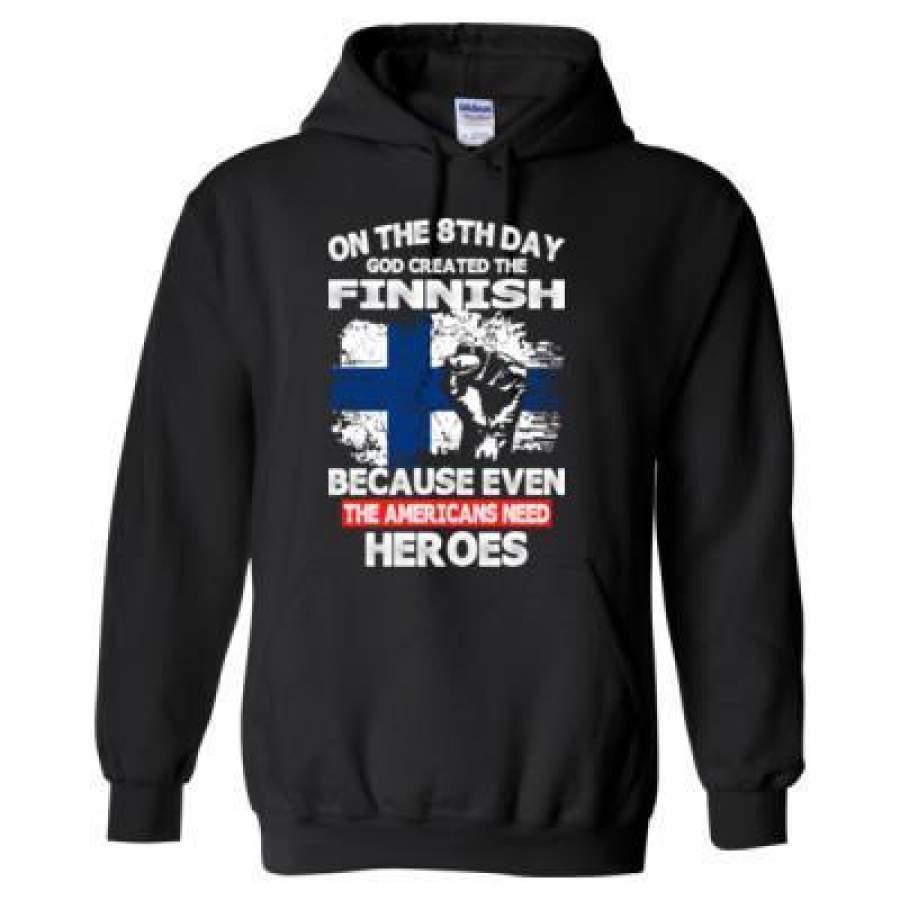 AGR On The 8th Day God Created The Finnish Because Even The Americans Need Heroes – Heavy Blend™ Hooded Sweatshirt