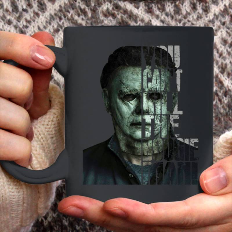 Halloween Michael Myers you cant kill the Boogeyman Ceramic Mug 11oz