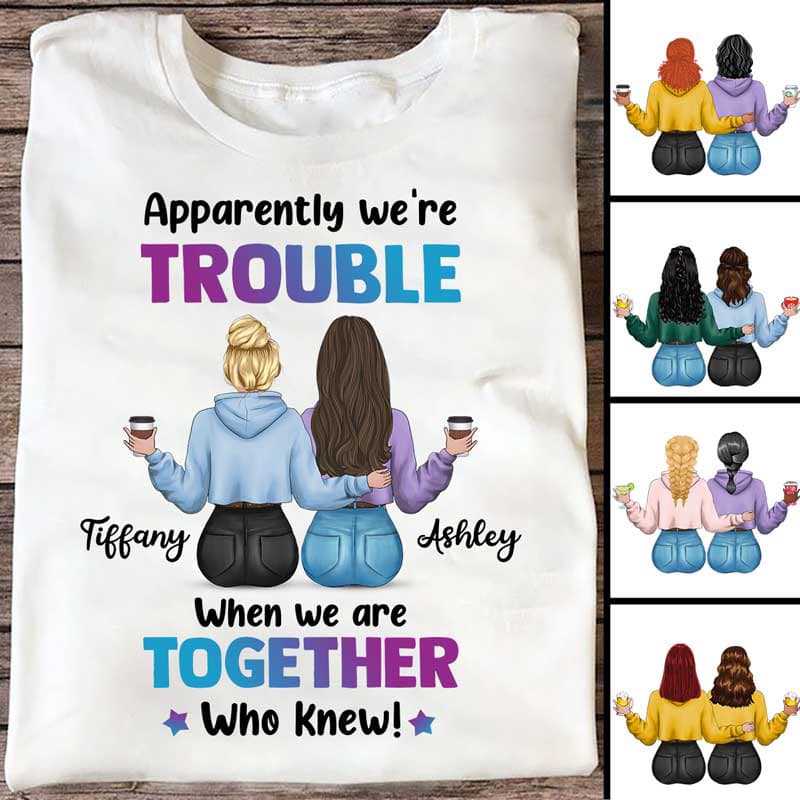 We’re Trouble Besties Back View Personalized Shirt