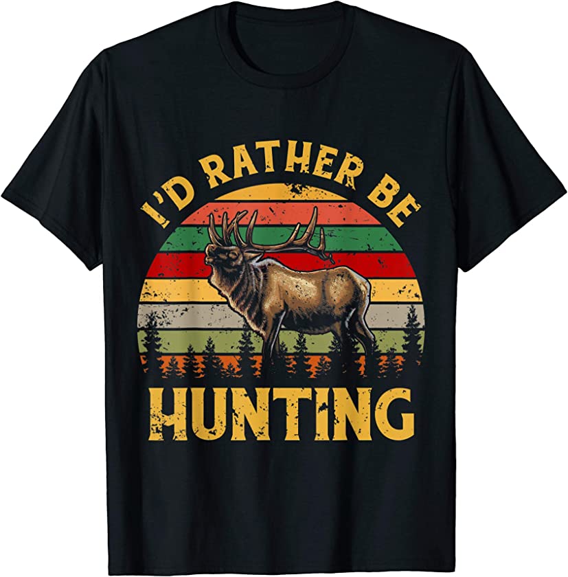 Vintage Hunting Deer Id Rather Be Hunting T-shirt T-Shirt