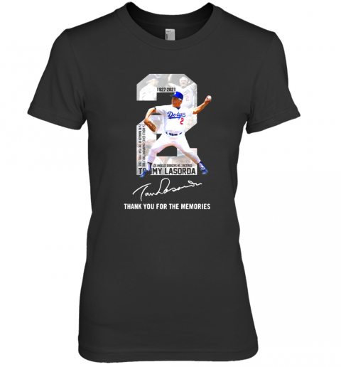 2 Tommy Lasorda 1936 2021 Los Angeles Dodgers Thank You For The Memories Signature Premium Women’S T-Shirt