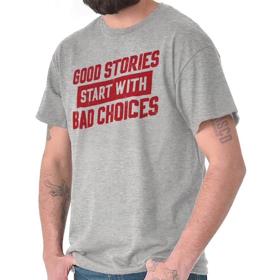 Bad Choices T-Shirt