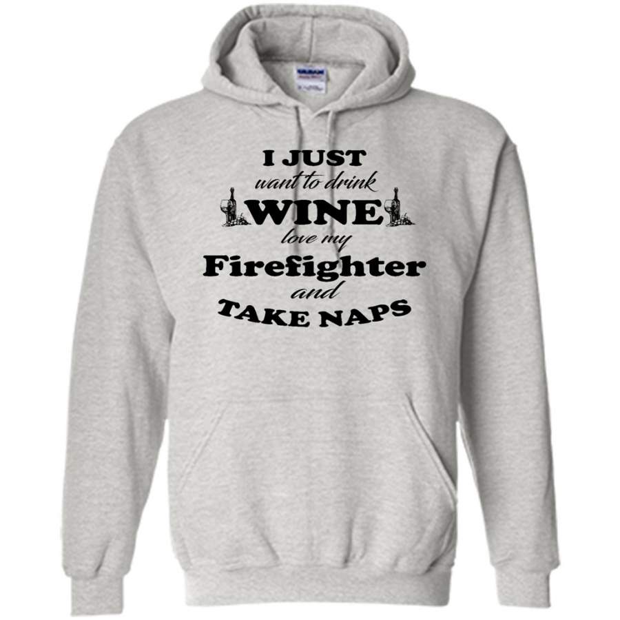 I Just Want To Drink Wine Love My Firefighter And Take Naps (w) – Gildan Heavy Blend Hoodie