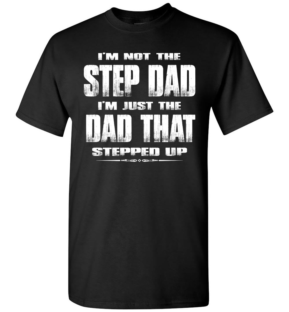 Step Dad Shirts, Step Dad T Shirts, Step Dad Gifts