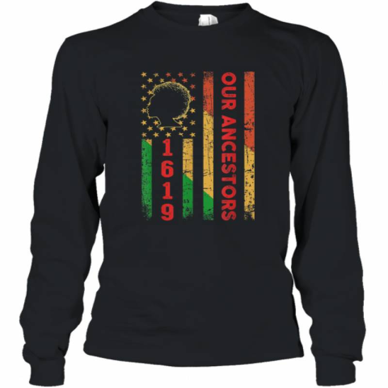 1619 Our Ancestors African American Black History Vintage shirt Long Sleeve T-Shirt