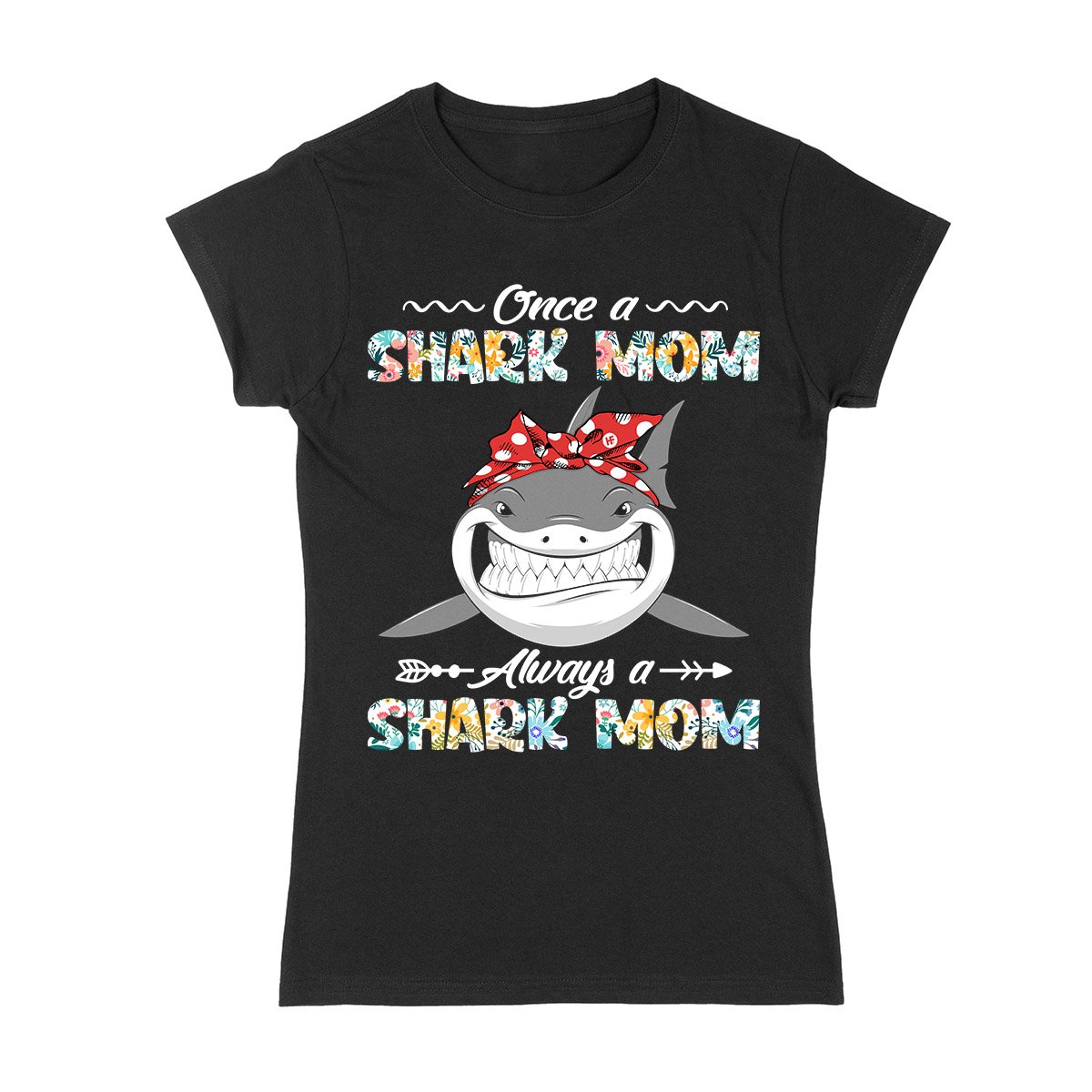 Always Shark Mom Ez01 Ladies T-Shirt