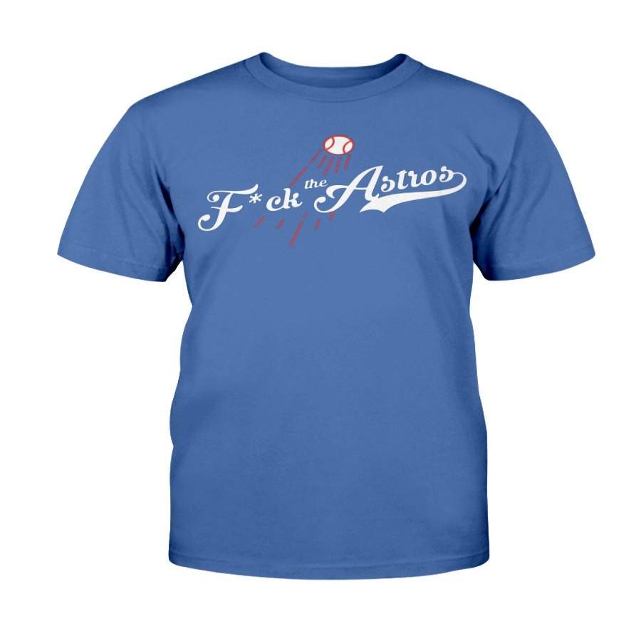 FUCK THE ASTROS SHIRT LOS ANGELES DODGERS