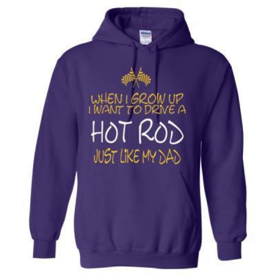 AGR When I Grow Up I Want To Drive A Hot Rod Just Like My Dad – Heavy Blend™ Hooded Sweatshirt