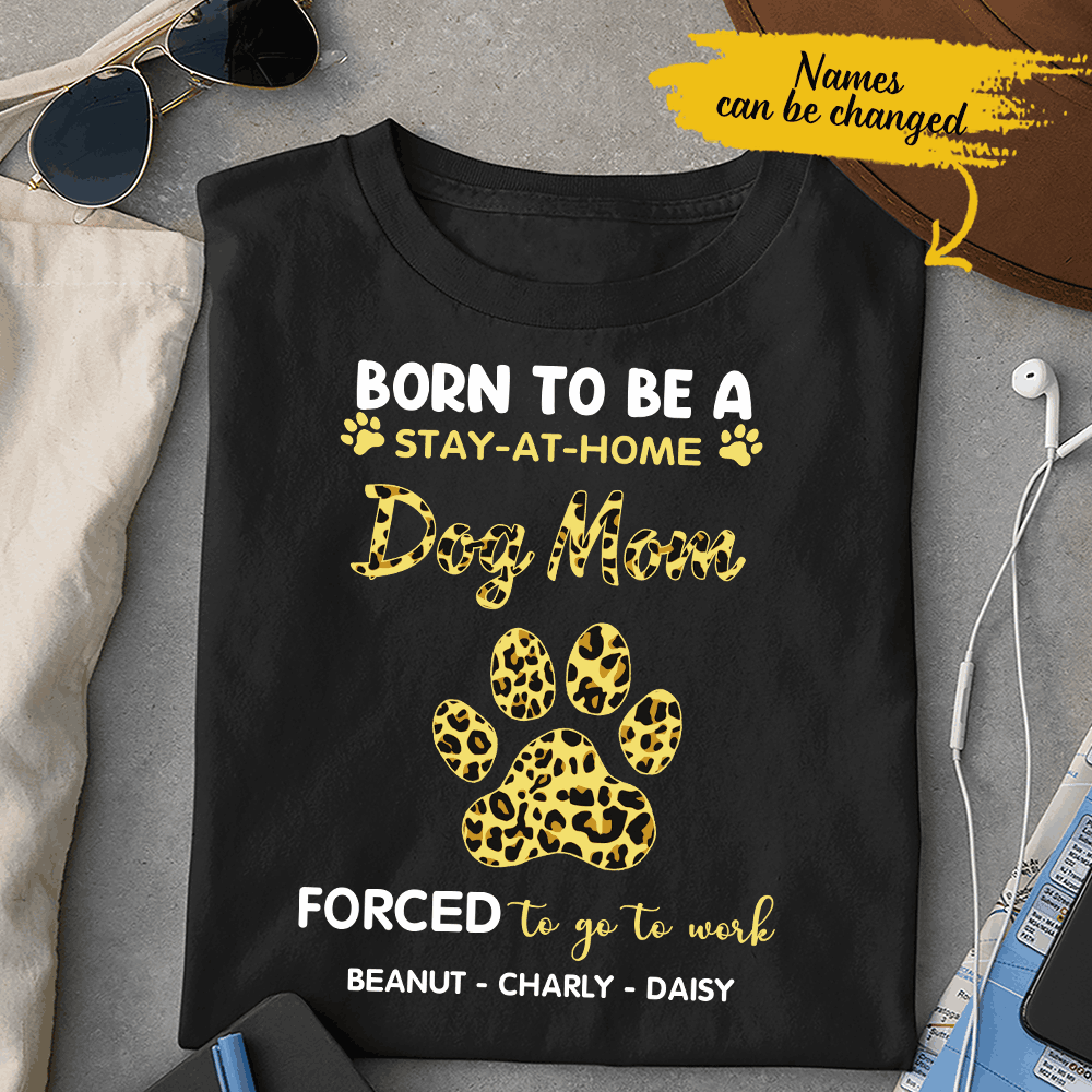 Stay At Home Dog Mom Leopard Pattern Custom Name Personalized T-shirt Mother’s Day Gift For Mom