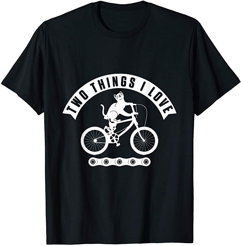 Two Things Love Cat Animal BMX Bike Bicycle Cyclist Gift T-Shirt