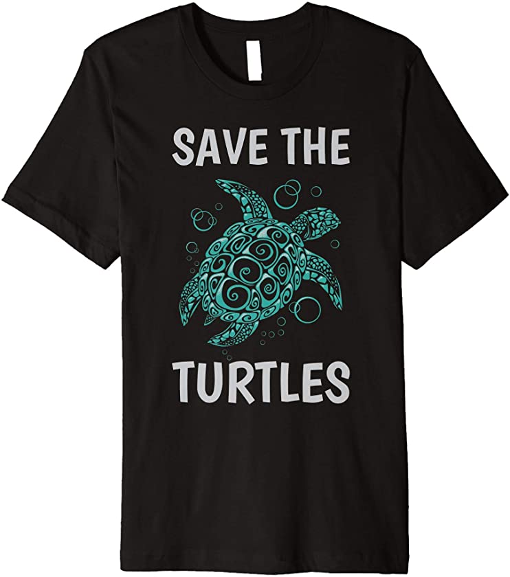 Save The Turtles Animal Rights Activist Pet Gift Sea Turtle Premium T-Shirt