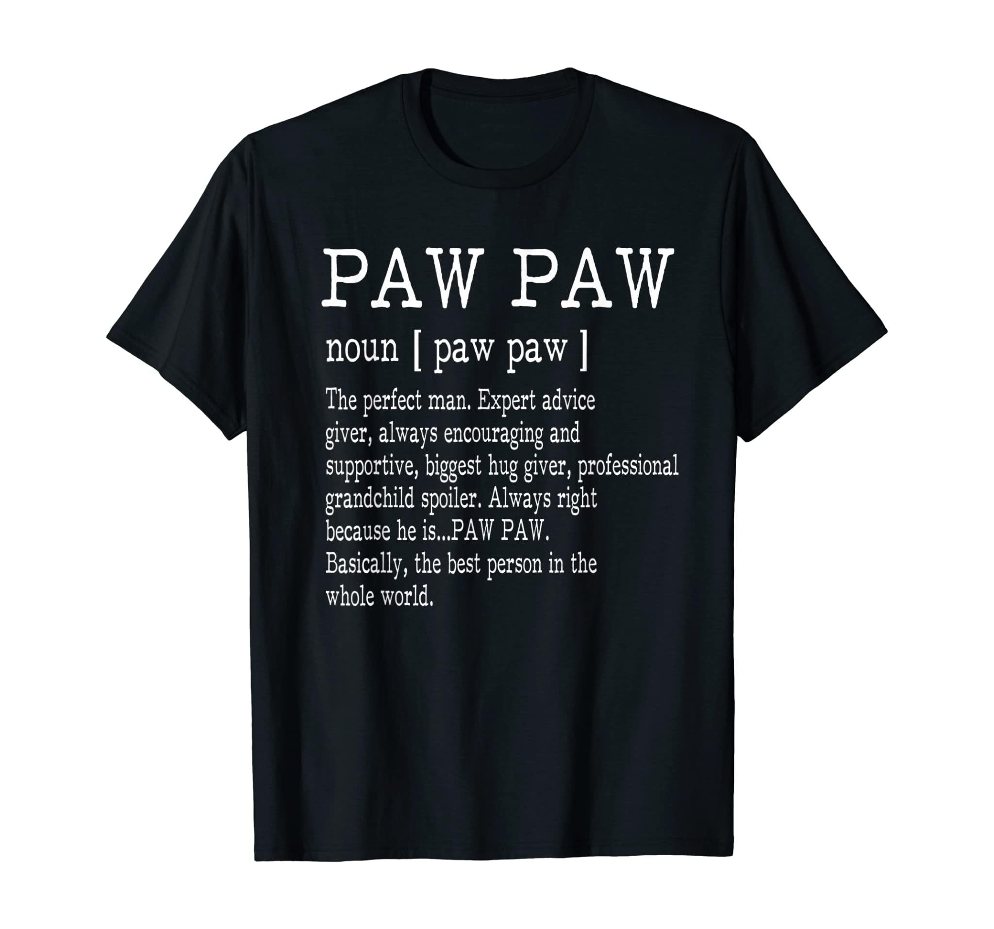 Paw Paw Definition Grandpa Father’S Day Gifts – Men T-Shirt