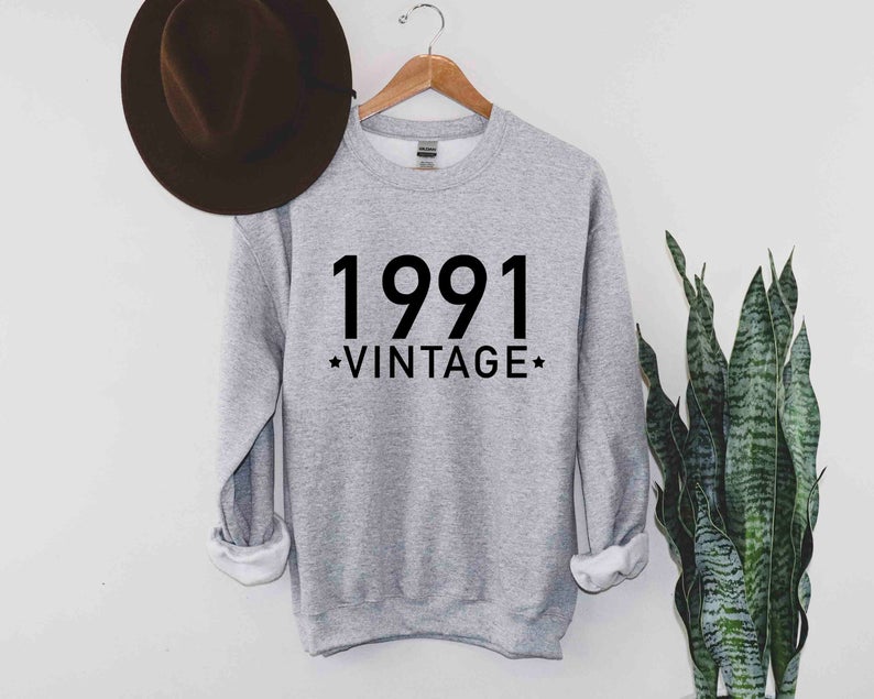 31St Birthday Sweatshirt ,Vintage 1991, 1991 Sweatshirt, Birthday Gift For Mom, Sister Gift, Unisex Sweatshirt, Birthday Gift