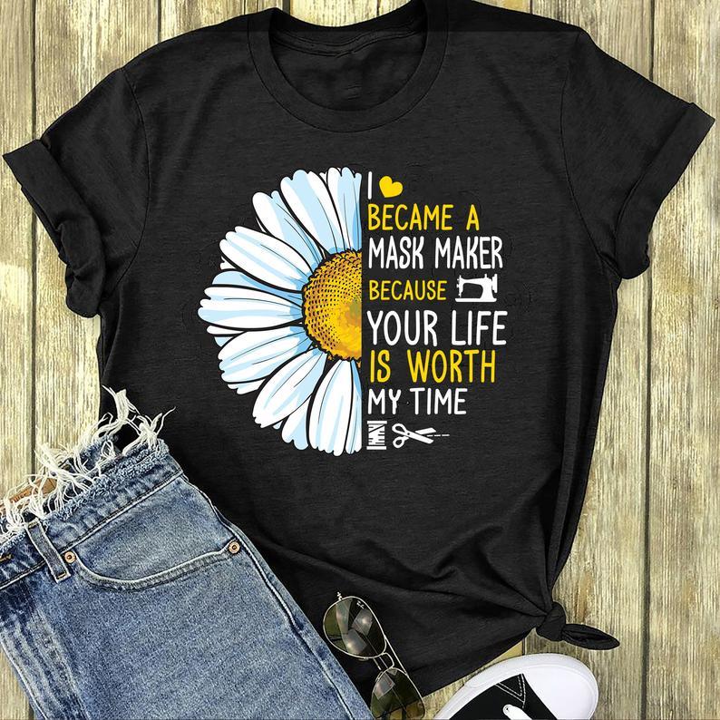 I Became A Mask Maker Because Your Life Is Worth My Time American Flag Daisy T Shirt Standard/Premium T-Shirt Hoodie