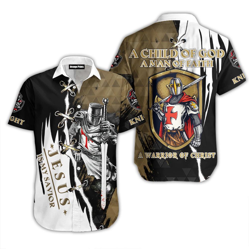 A Child Of God A Man Of Faith Jesus Is My Savior Knight Christian A Warrior Of Christ Aloha Hawaiian Shirts For Men & For Women | Wt9167