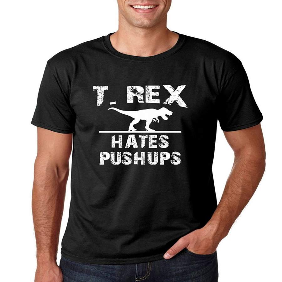 T-Rex Hates Push Ups Men’S T-Shirt Fashion O-Neck Short Sleeved T Shirts Summer Funny Tee Shirt For Men