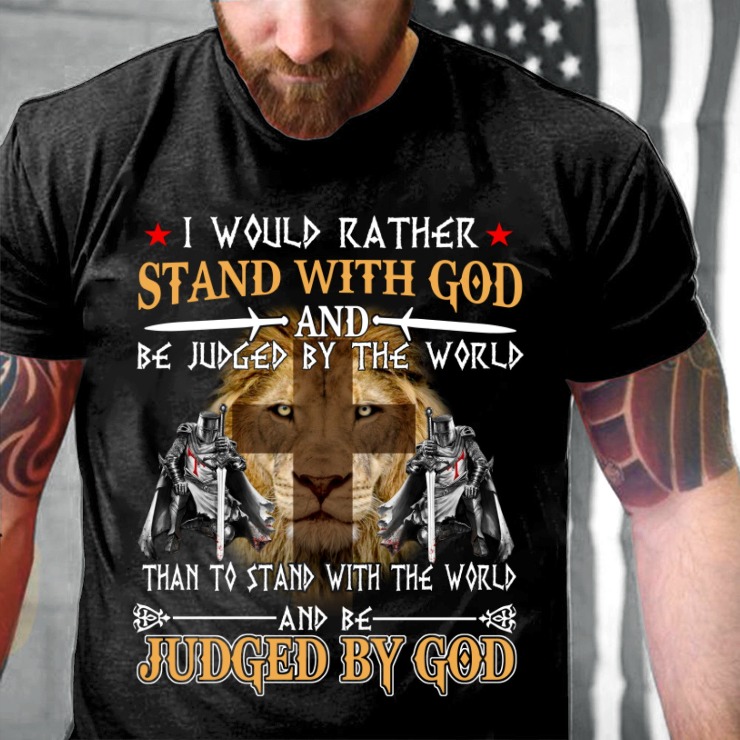 Veteran Shirt, Jesus Christ Lion Cross Knight Shirt, I Would Rather Stand With God T-Shirt