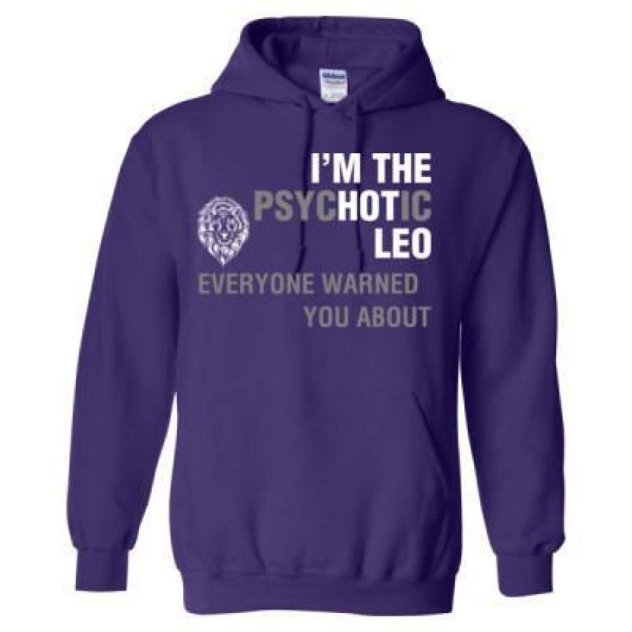 AGR Im The Phychotic Leo Everyone Warned You About – Heavy Blend™ Hooded Sweatshirt