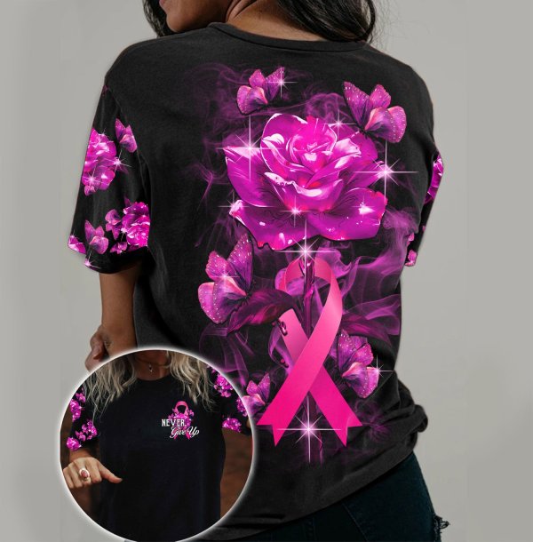 Never Give Up Breast Cancer Awareness Pink Ribbon Rose And Butterfly Breast Cancer 3D Clothes