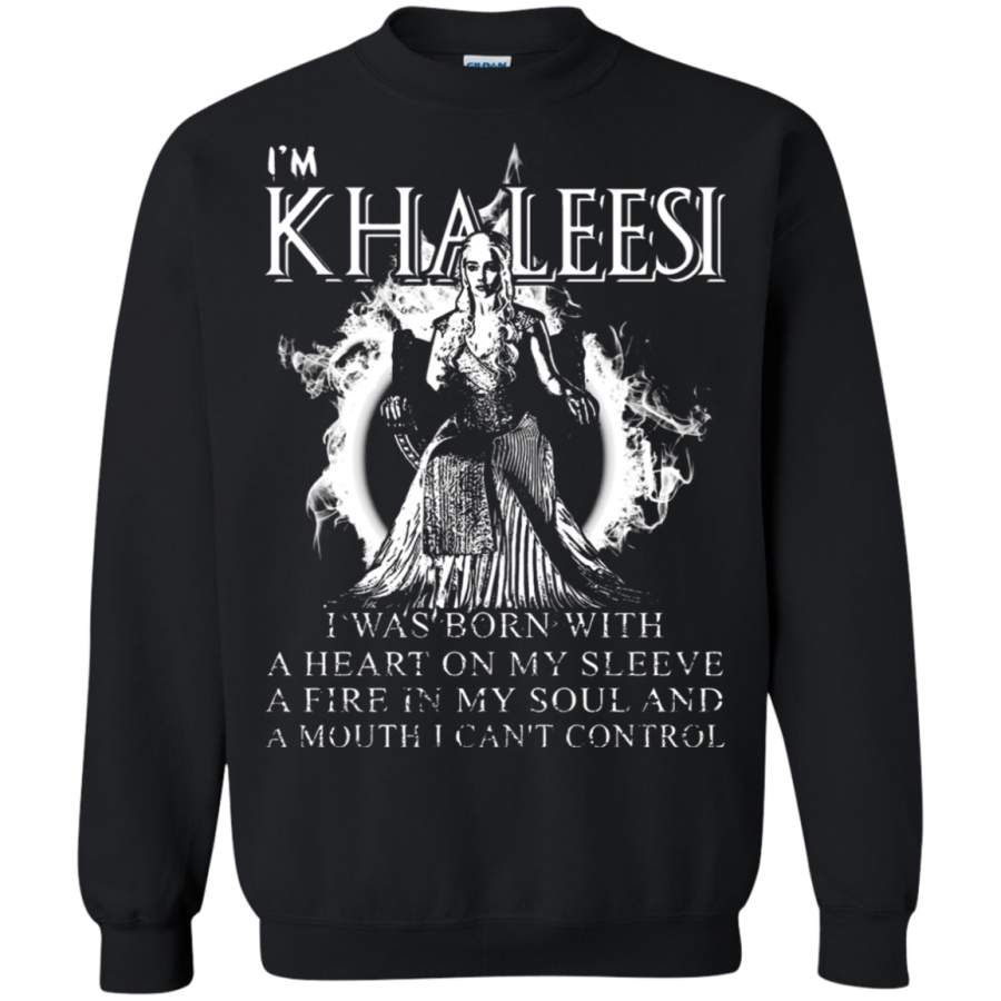 AGR I_m Khaleesi I Was Born With A Heart On My Sleeve Sweatshirt