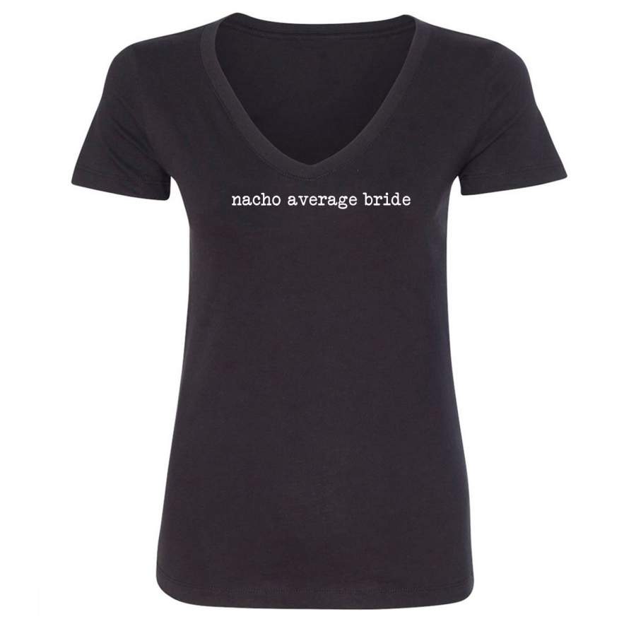 nacho average bride Womens V-Neck Tee