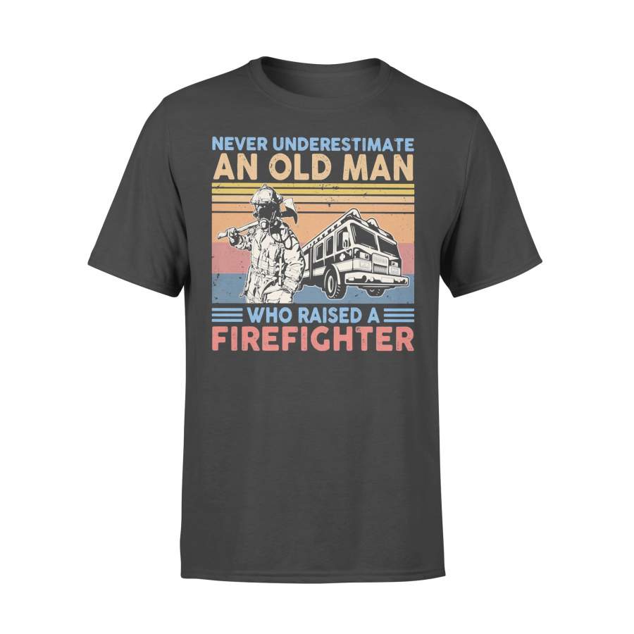 Never Underestimate An Old Man Who Raised A Firefighter Vintage T-shirt