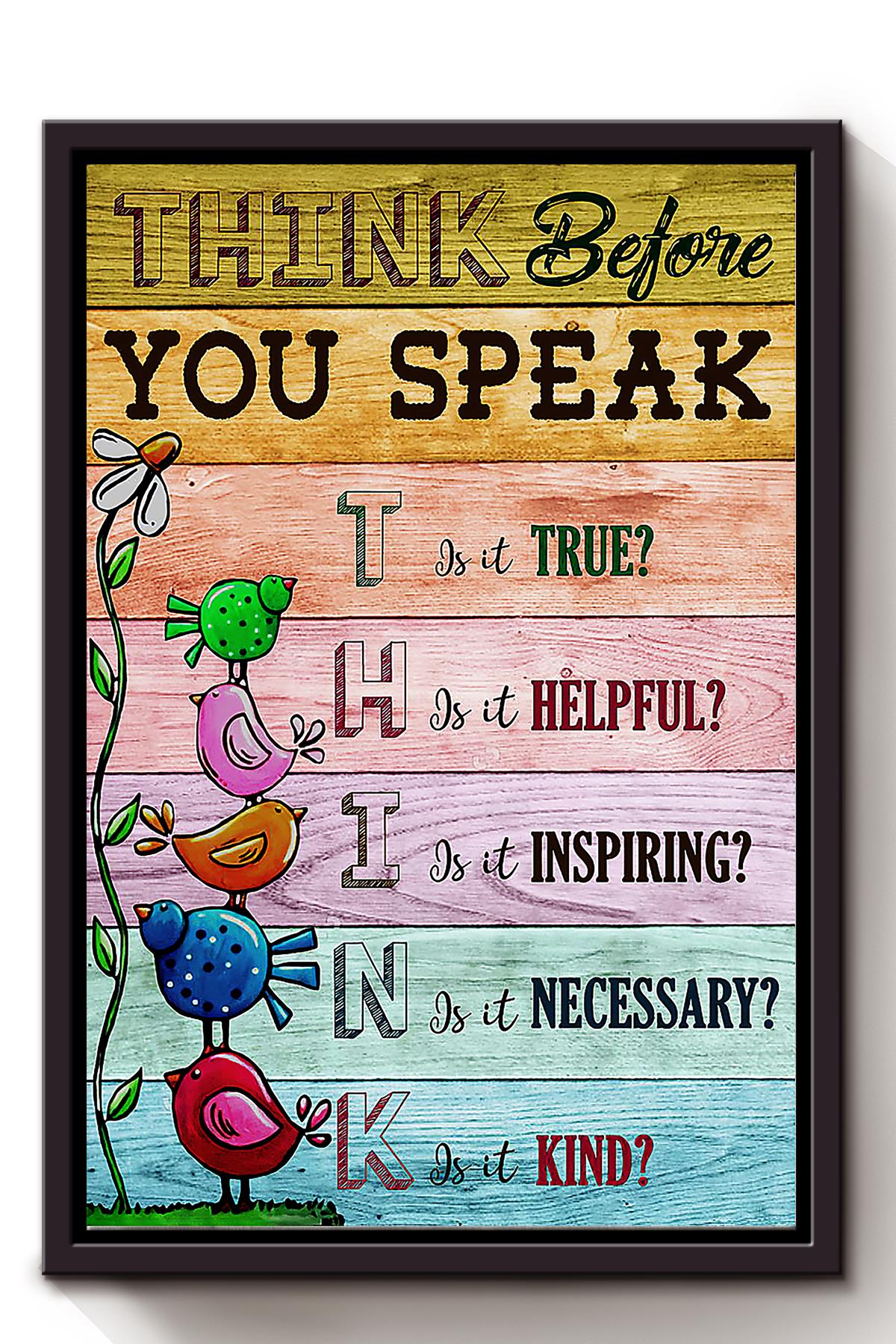 Think Before You Speak Motivation Quotes Wall Art For Home Decor Framed Matte Canvas