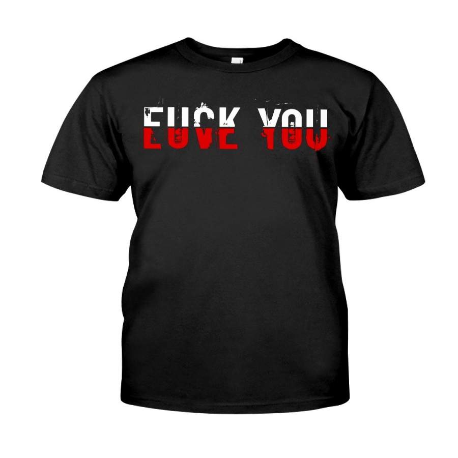 F-Ck You – Love You Gift For Couple Black T-Shirt Guys Tee
