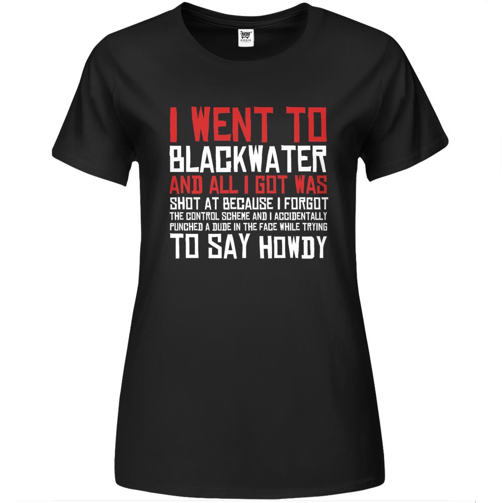 I Went To Blackwater Premium Womens T Shirts