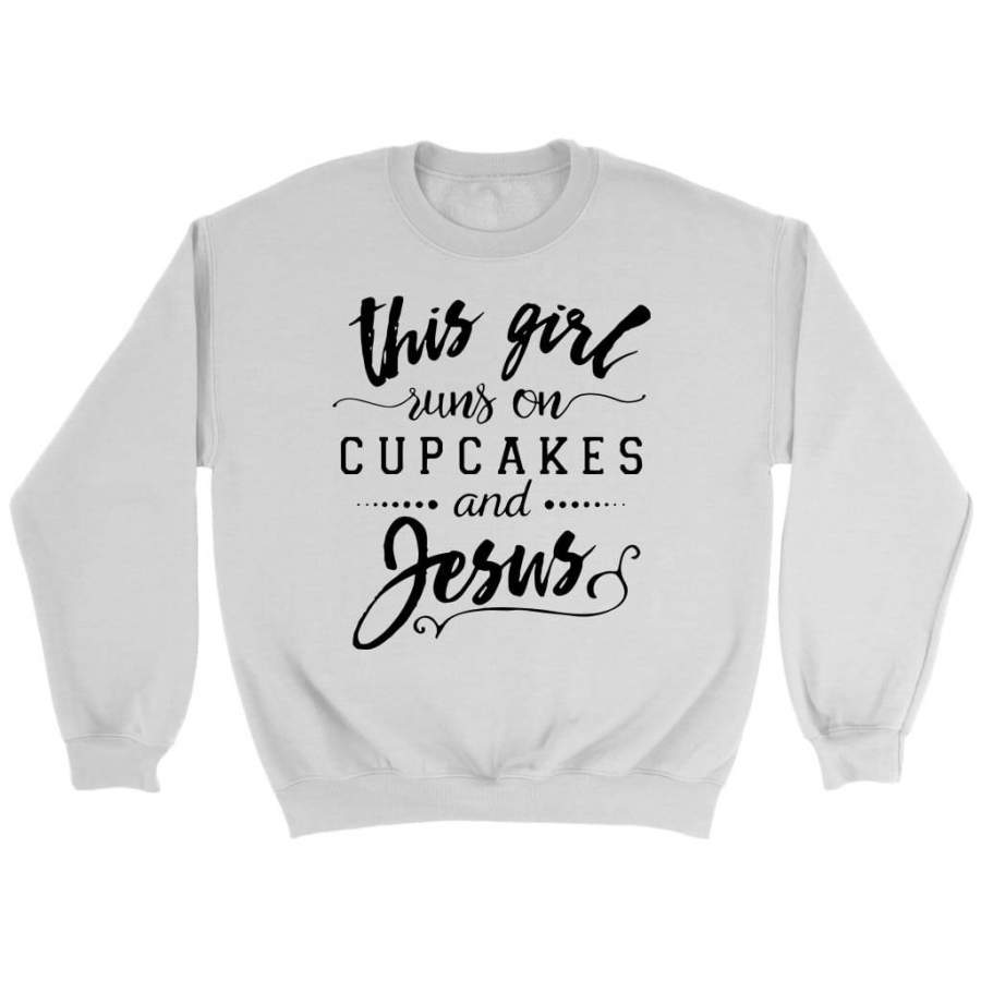 This girl runs on cupcakes and Jesus sweatshirt | christian sweatshirt