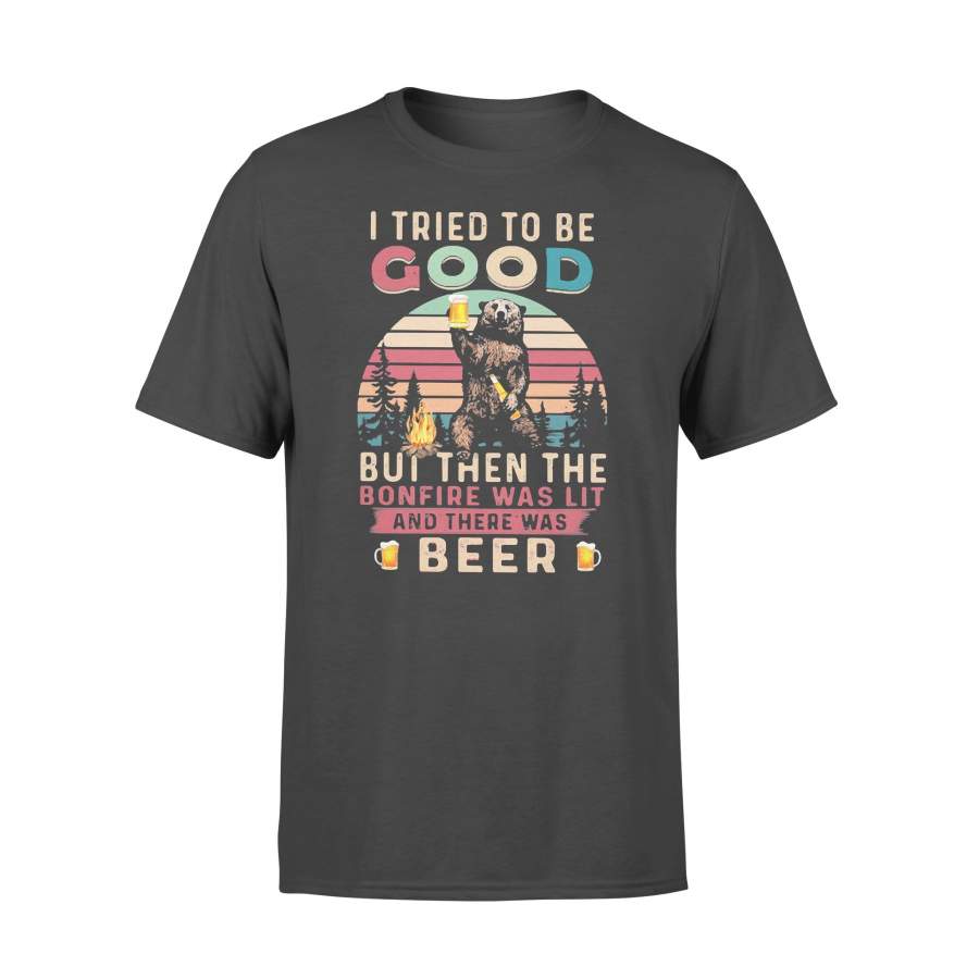 I Tried To Be Good But Then The Bonfire Was Lit And There Was Beer Bear Vintage Retro T-shirt