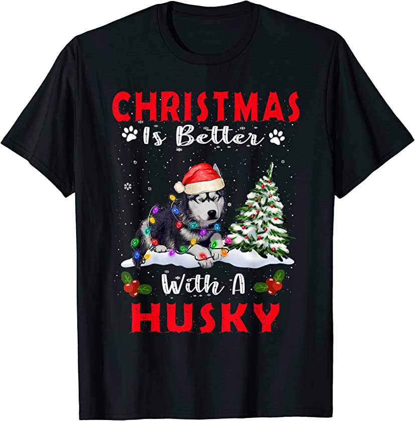 Christmas Is Better With A Siberian Husky Dog Xmas Puppy T-Shirt