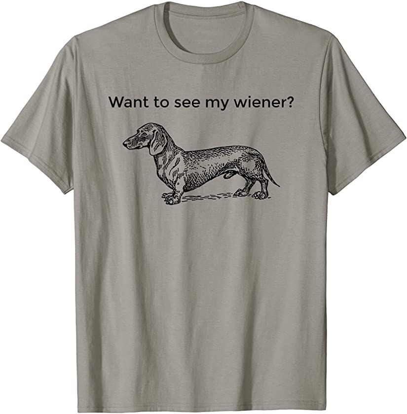 Want To See My Wiener Dog Shirt Dachshund Puppy Pet Weiner