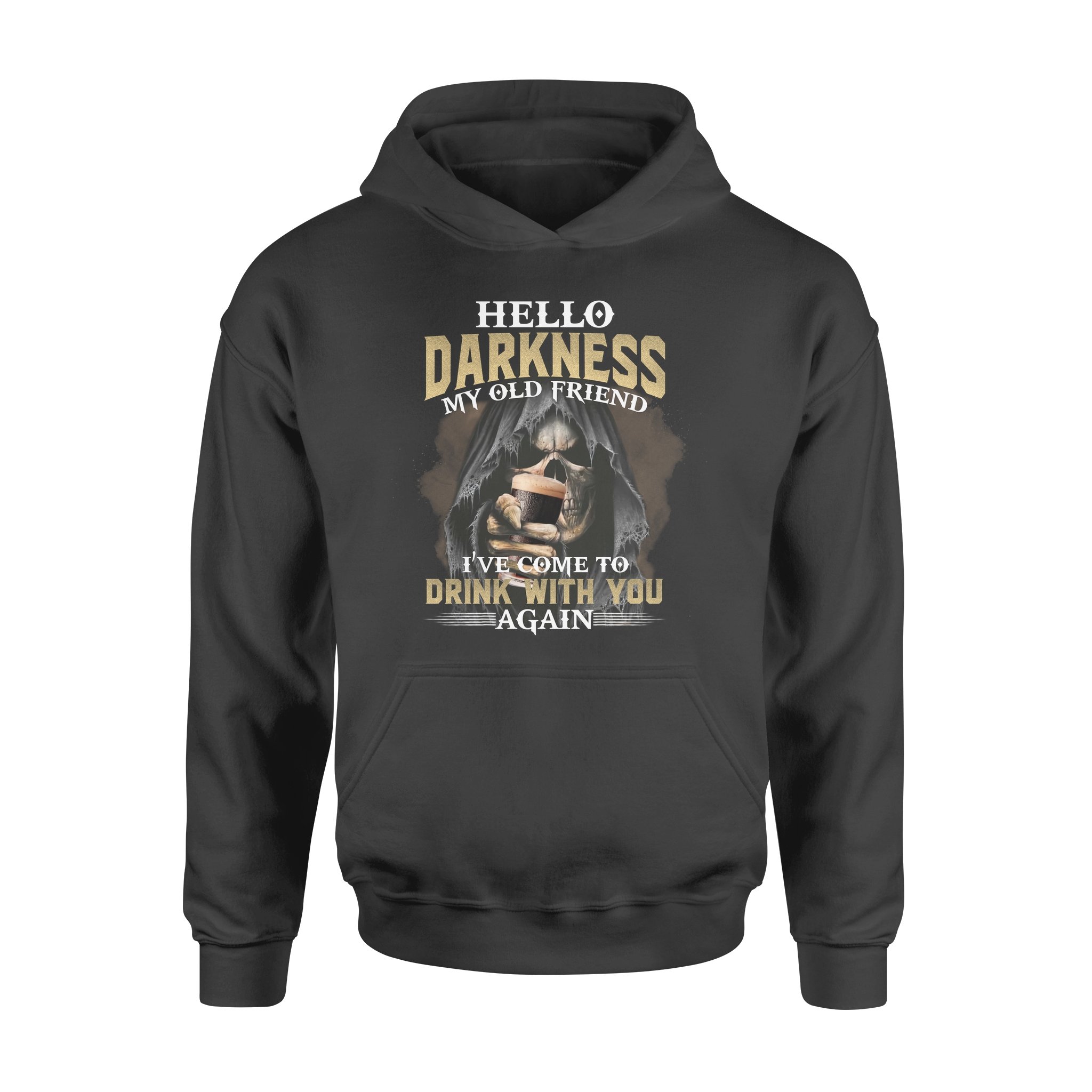 Skull Hello Darkness My Old Friend I’ve Come To Drink With You Again – Standard Hoodie