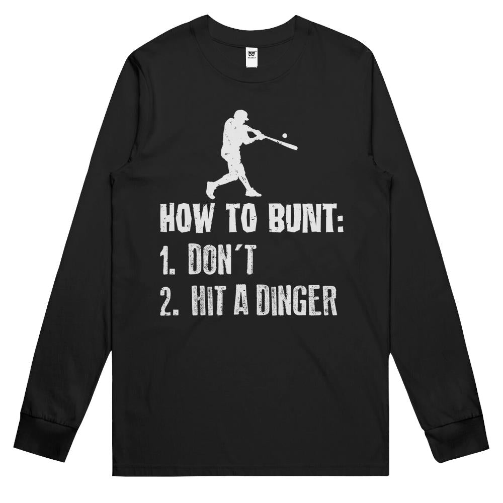 How To Bunt Don’T Hit A Dinger Funny Baseball Long Sleeve T Shirts