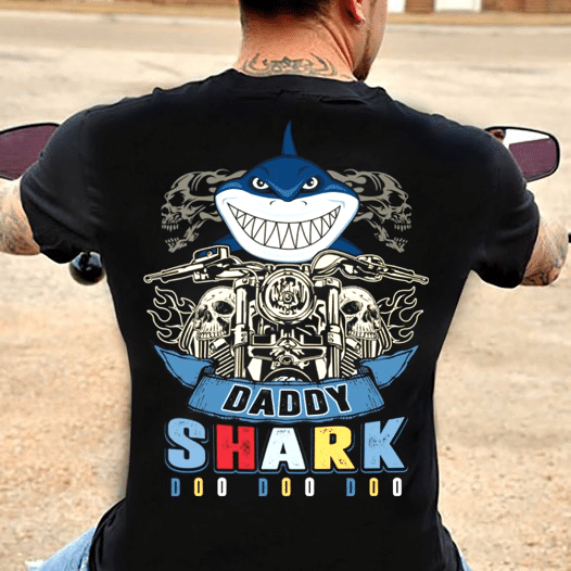 Shark Biker Daddy shark doo doo doo T shirt hoodie sweater VH3