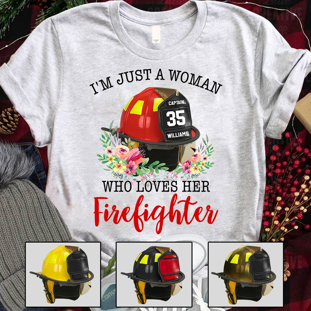 Personalized Firefighter Mom Wife Shirt I’M Just A Woman Who Loves Her Firefighter Flower Shirt M0402